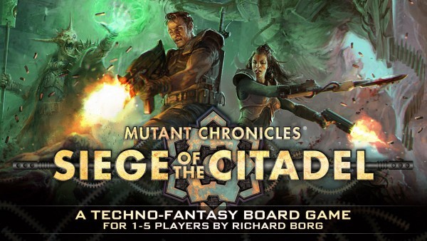 Mutant Chronicles: Siege of the Citadel 2nd Edition Coming This Fall