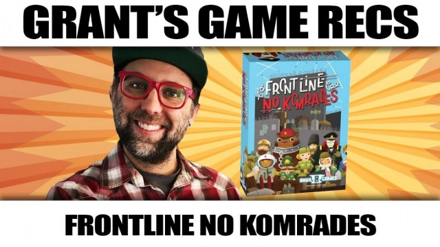 Frontline No Komrades - Grant's Game Recs